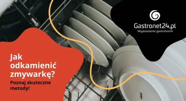 Jak odkamienić zmywarkę? Poznaj skuteczne metody na czyste naczynia i sprawną maszynę.